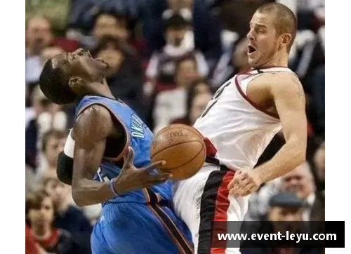 leyu乐鱼体育NBA球星魅力无限：探索背后的故事与成就